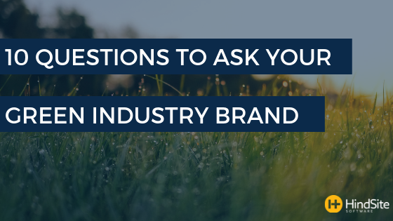 10 questions to ask your green industry brand