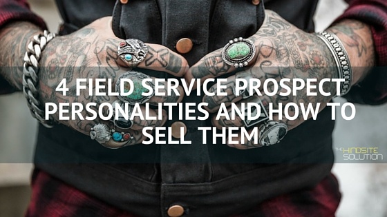 4_Field_Service_Prospect_Personalities_and_How_to_Sell_Them.jpg