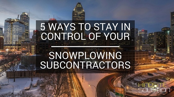 5-ways-to-stay-in-control-of-your-snowplowing-subcontractors.jpg