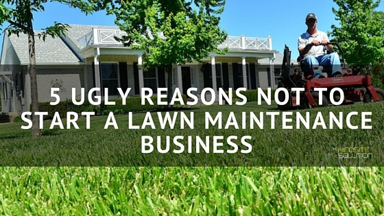 A Lawn Maintenance Business, How To Start A Landscape Maintenance Business