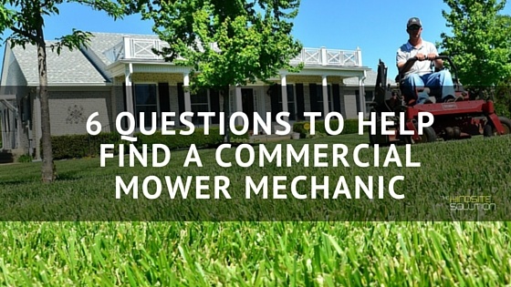 6_Questions_to_Help_Find_a_Commercial_Mower_Mechanic.jpg