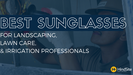 Best Sunglasses for Landscaping, lawn care, & irrigation professionals.png