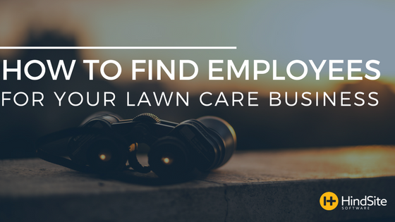 How to Find Employees for Your Lawn Care Business Rebrand.png