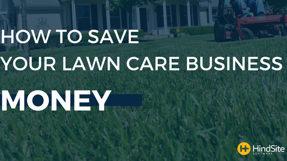 How to Save Your Lawn Care Business Money.png