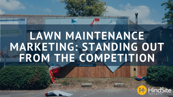 Lawn Maintenance- Setting Your Business a part from the Competition.png