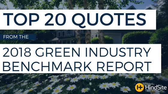 Top 20 Quotes from the 2018 Green Industry Benchmark Report.png