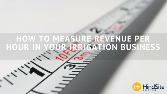 how-to-measure-revenue-per-hour-in-your-irrigation-business.png