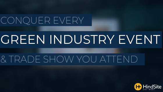 Conquer every green industry even & trade show you attend