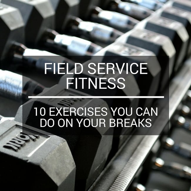 Field-service-fitness-ten-exercises-you-can-do-on-your-break_1.jpg