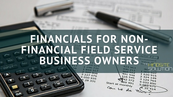 Financials_for_Non-Financial_Field_Service_Business_Owners.jpg