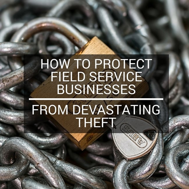 How-to-protect-field-service-businesses-from-devastating-theft.jpg