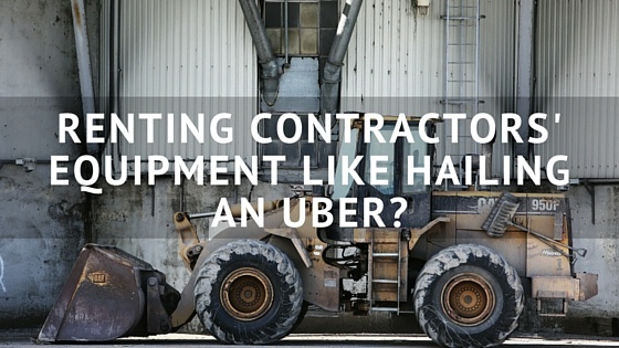 Renting_Contractors_Equipment_Like_Hailing_an_Uber-_1.jpg
