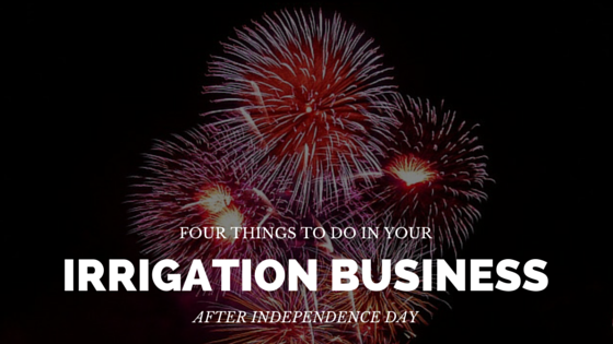 four-things-to-do-in-your-irrigation-business-after-independence-day